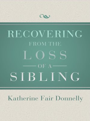 cover image of Recovering from the Loss of a Sibling